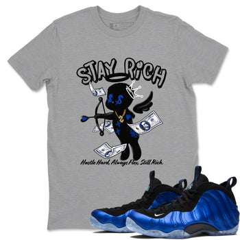 Air Foamposite One Royal shirts to match jordans Stay Rich sneaker match tees Foams One Royal match shoes to clothes SNRT Sneaker Tees unisex cotton Heather Grey 1 shirts