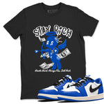 1s Game Royal shirts to match jordans Stay Rich sneaker match tees Air Jordan 1 Retro Low OG Game Royal match shoes to clothes SNRT Sneaker Tees unisex cotton Black 1 shirts