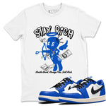 1s Game Royal shirts to match jordans Stay Rich sneaker match tees Air Jordan 1 Retro Low OG Game Royal match shoes to clothes SNRT Sneaker Tees unisex cotton White 1 shirts