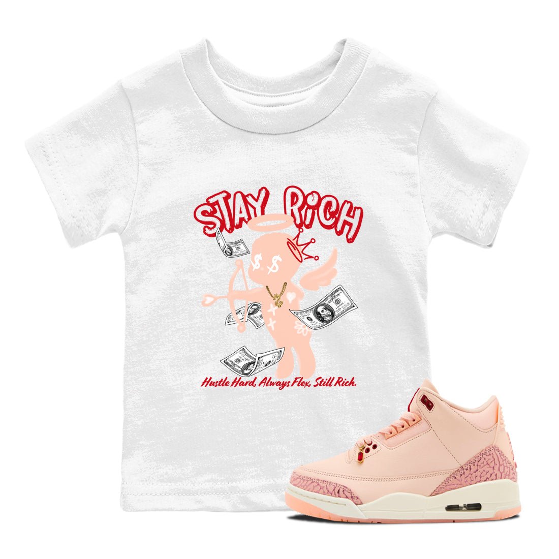 3s Valentines Day shirts to match jordans Stay Rich best t shirts to wear with jordans Air Jordan 3 Valentines Day match shoes to clothes SNRT Sneaker Tees Youth Baby White 1 tee