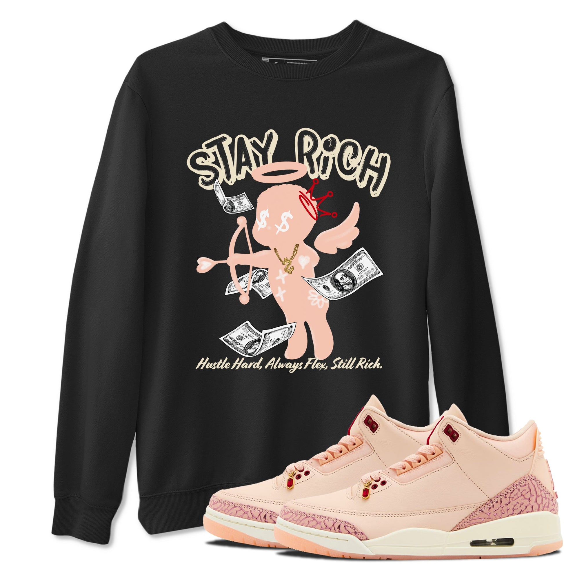 3s Valentines Day shirts to match jordans Stay Rich best t shirts to wear with jordans Air Jordan 3 Valentines Day match shoes to clothes SNRT Sneaker Tees unisex cotton Black 1 shirts