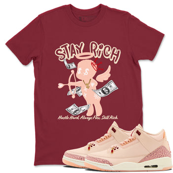 3s Valentines Day shirts to match jordans Stay Rich best t shirts to wear with jordans Air Jordan 3 Valentines Day match shoes to clothes SNRT Sneaker Tees unisex cotton Cardinal 1 shirts