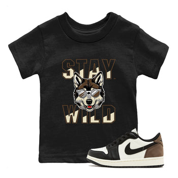 1s Mocha shirts to match jordans Stay Wild sneaker match tees Air Jordan 1 Mocha match shoes to clothes SNRT Sneaker Tees Youth Baby Black 1 tee