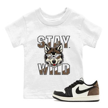 1s Mocha shirts to match jordans Stay Wild sneaker match tees Air Jordan 1 Mocha match shoes to clothes SNRT Sneaker Tees Youth Baby White 1 tee