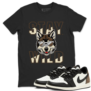 1s Mocha shirts to match jordans Stay Wild sneaker match tees Air Jordan 1 Mocha match shoes to clothes SNRT Sneaker Tees unisex cotton Black 1 shirts