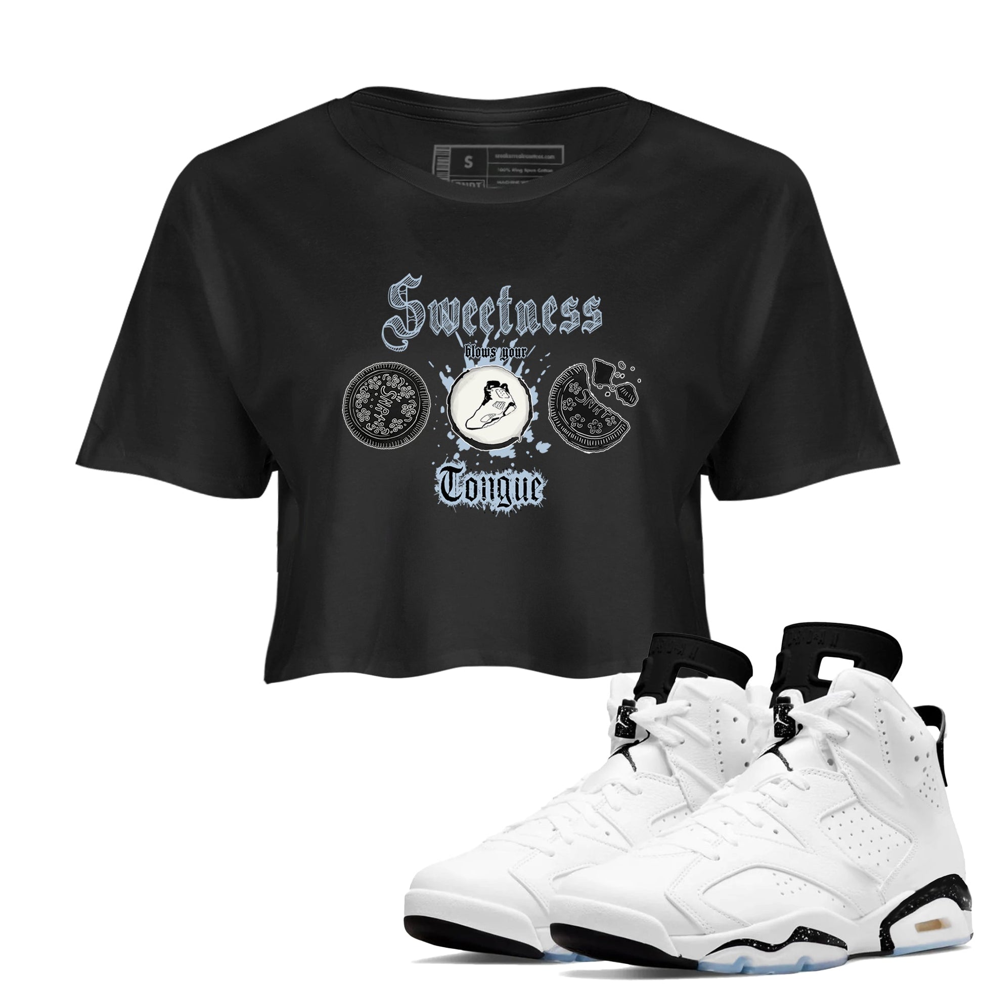 Air Jordan 6 Reverse Oreo shirts to match jordans Sweetness Blows Your Tongue sneaker match tees Air Jordan 6 White Black SNRT Sneaker Release Tees Black 1 crop length shirt