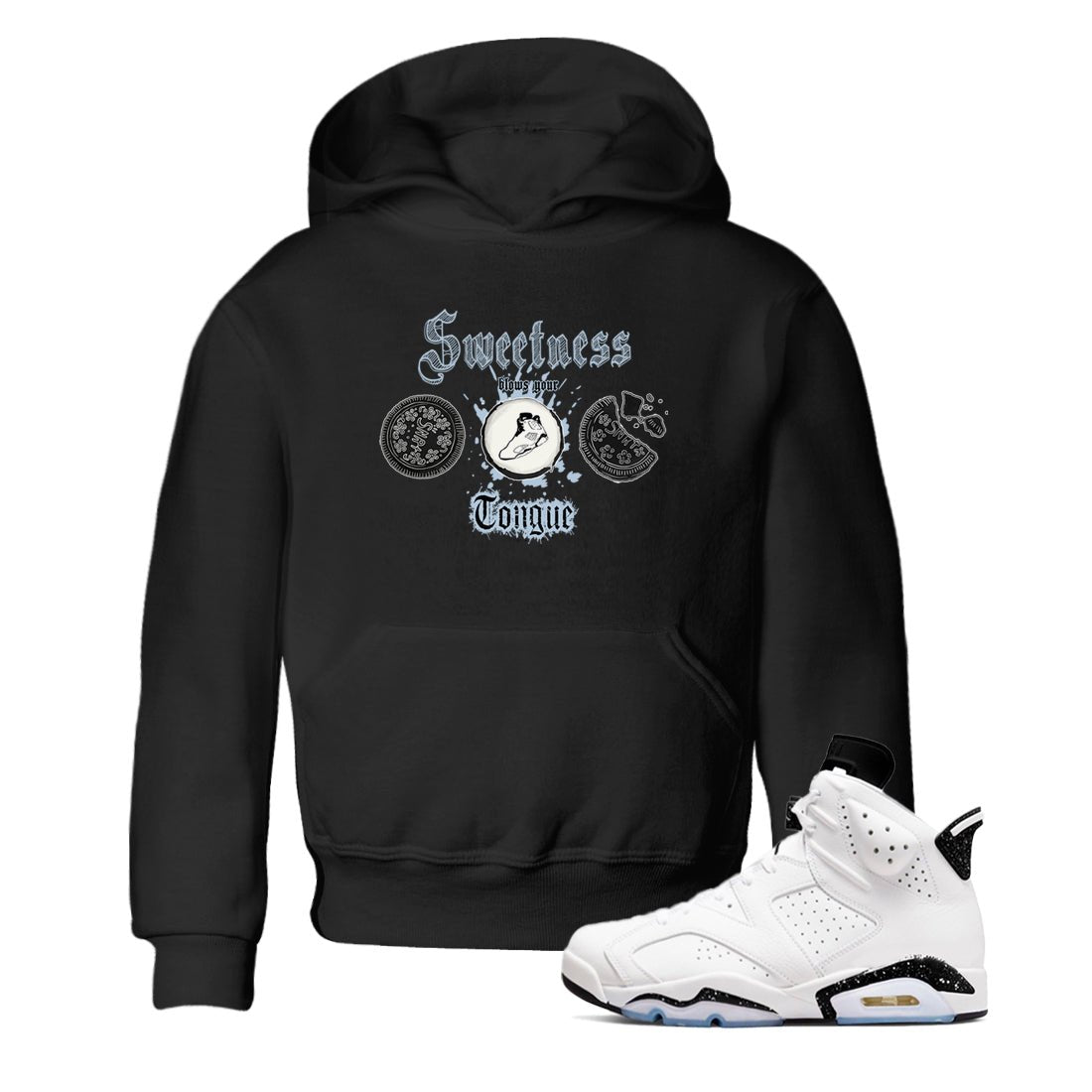 Air Jordan 6 Reverse Oreo shirts to match jordans Sweetness Blows Your Tongue sneaker match tees Air Jordan 6 White Black SNRT sneaker release tees baby toddler Black 1 cotton Shirt