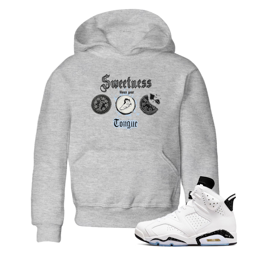 Air Jordan 6 Reverse Oreo shirts to match jordans Sweetness Blows Your Tongue sneaker match tees Air Jordan 6 White Black SNRT sneaker release tees baby toddler Heather Grey 1 cotton Shirt