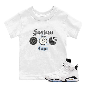 Air Jordan 6 Reverse Oreo shirts to match jordans Sweetness Blows Your Tongue sneaker match tees Air Jordan 6 White Black SNRT sneaker release tees baby toddler White 1 cotton Shirt