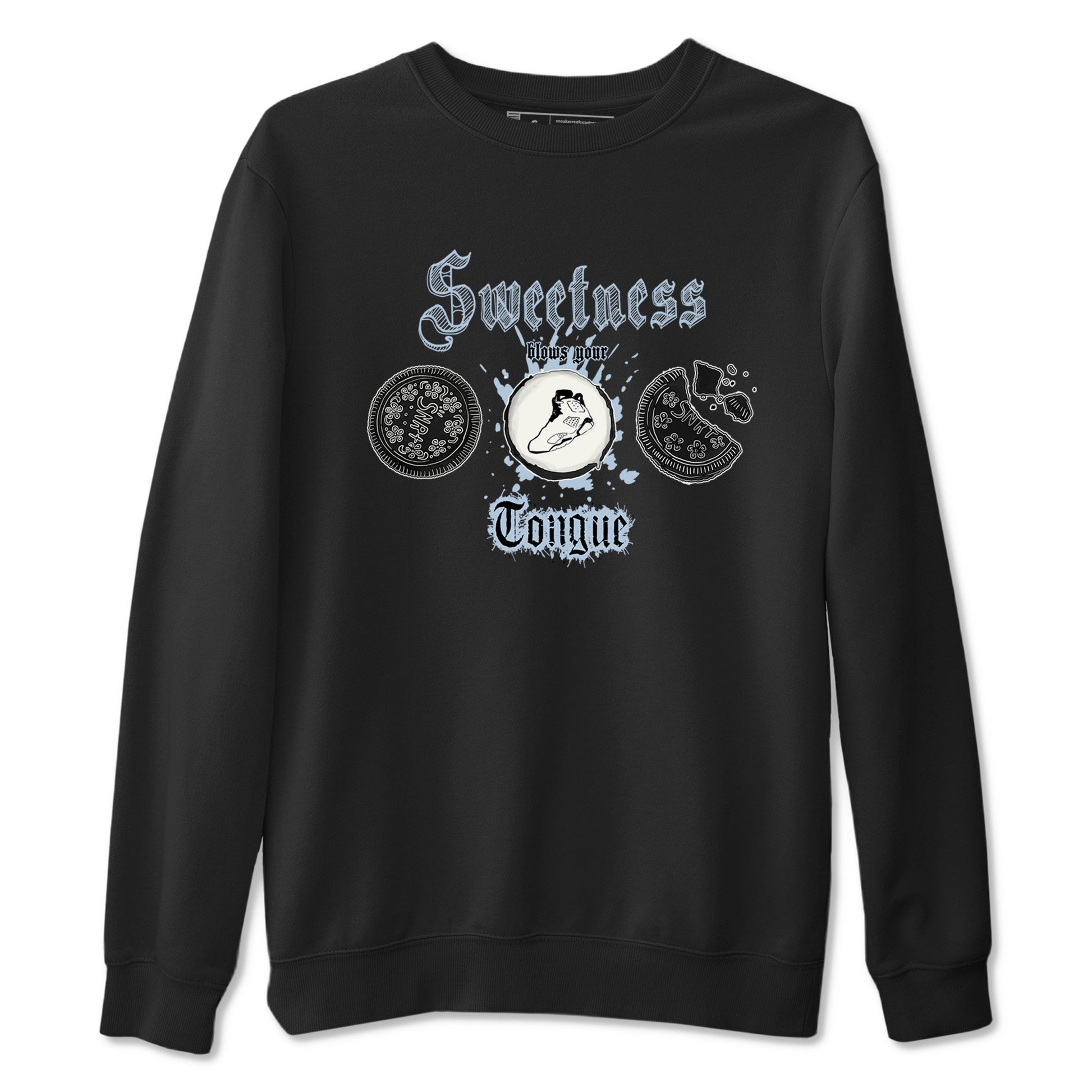 Air Jordan 6 Reverse Oreo shirts to match jordans Sweetness Blows Your Tongue sneaker match tees Air Jordan 6 White Black SNRT Sneaker Release Tees unisex cotton Black 2 crew neck shirt