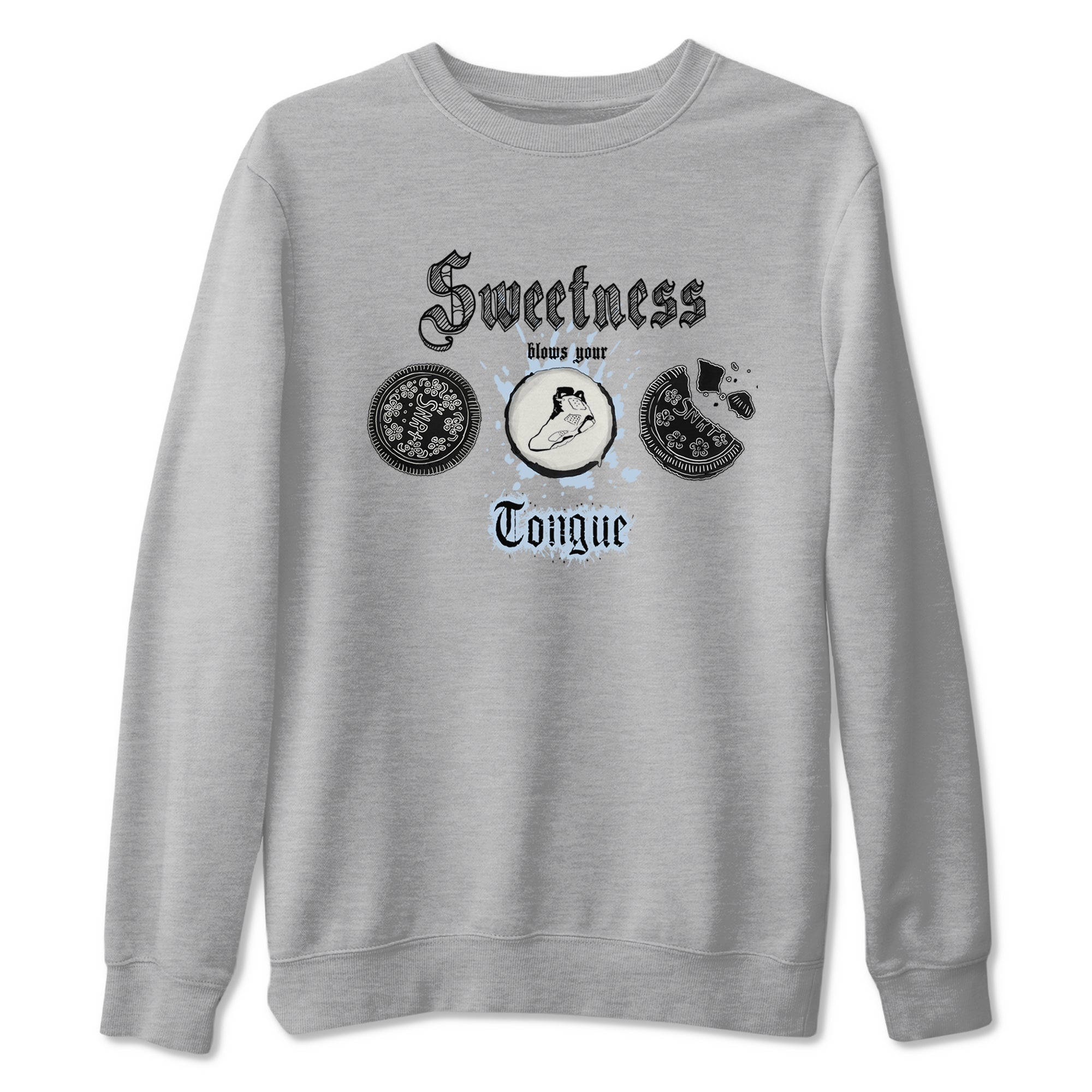 Air Jordan 6 Reverse Oreo shirts to match jordans Sweetness Blows Your Tongue sneaker match tees Air Jordan 6 White Black SNRT Sneaker Release Tees unisex cotton Heather Grey 2 crew neck shirt