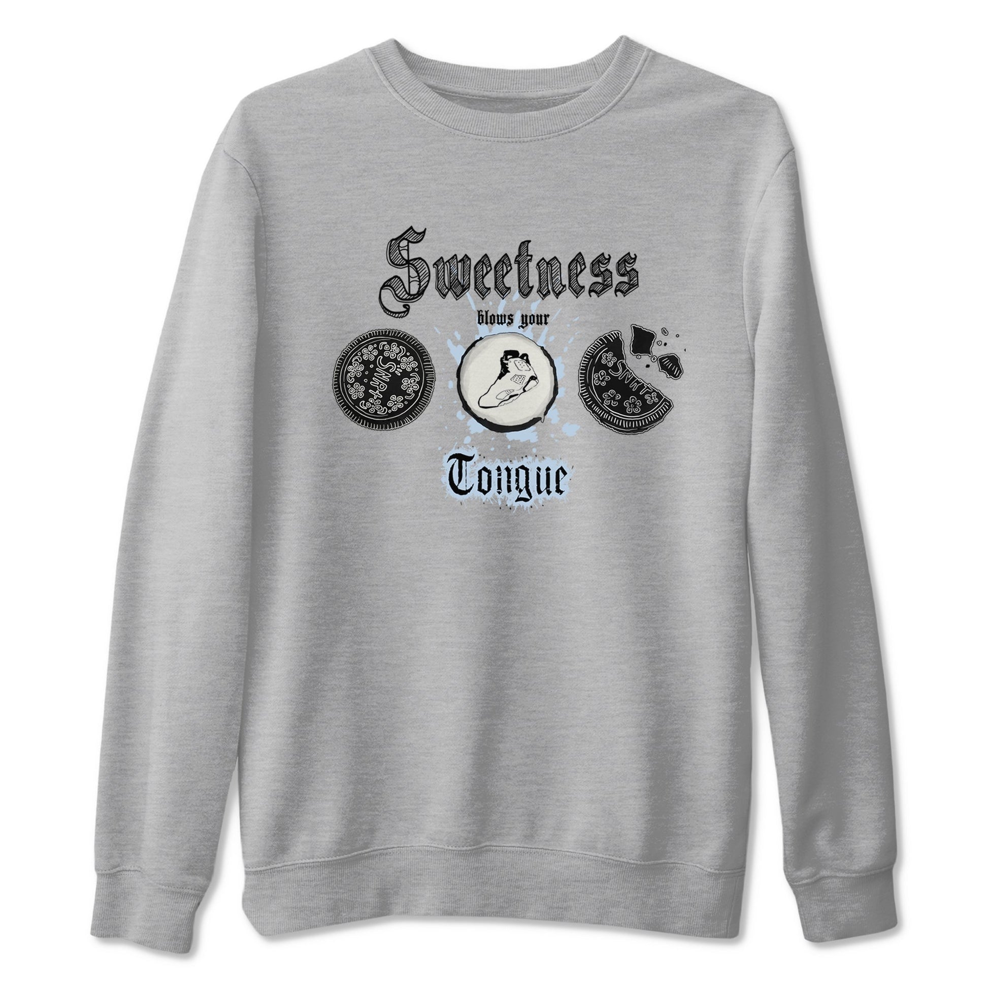 Air Jordan 6 Reverse Oreo shirts to match jordans Sweetness Blows Your Tongue sneaker match tees Air Jordan 6 White Black SNRT Sneaker Release Tees unisex cotton Heather Grey 2 crew neck shirt