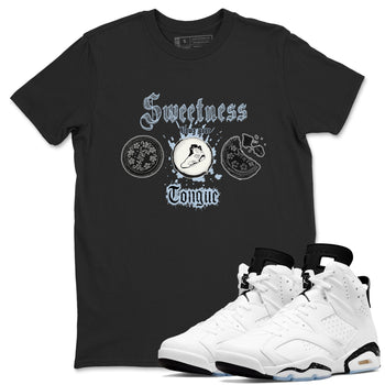 Air Jordan 6 Reverse Oreo shirts to match jordans Sweetness Blows Your Tongue sneaker match tees Air Jordan 6 White Black SNRT Sneaker Release Tees unisex cotton Black 1 crew neck shirt