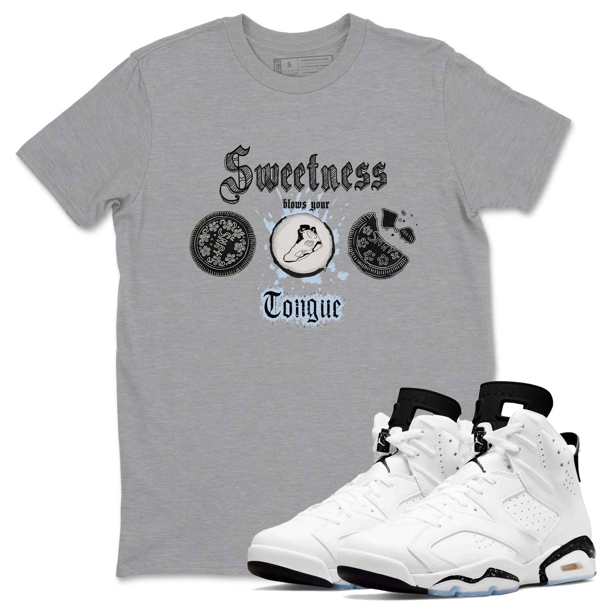 Air Jordan 6 Reverse Oreo shirts to match jordans Sweetness Blows Your Tongue sneaker match tees Air Jordan 6 White Black SNRT Sneaker Release Tees unisex cotton Heather Grey 1 crew neck shirt