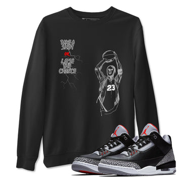 3s Black Cement shirts to match jordans Take A Shot sneaker match tees Air Jordan 3 Black Cement match shoes to clothes SNRT Sneaker Tees unisex cotton Black 1 shirts