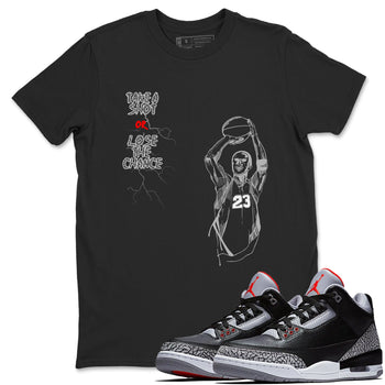 3s Black Cement shirts to match jordans Take A Shot sneaker match tees Air Jordan 3 Black Cement match shoes to clothes SNRT Sneaker Tees unisex cotton Black 1 shirts