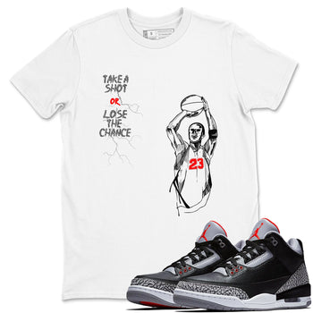 3s Black Cement shirts to match jordans Take A Shot sneaker match tees Air Jordan 3 Black Cement match shoes to clothes SNRT Sneaker Tees unisex cotton White 1 shirts