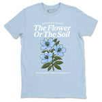 4s Forget Me Not shirts to match jordans The Flower Or The Soil sneaker match tees Air Jordan 4 WMNS Aluminummatch shoes to clothes SNRT Sneaker Tees unisex cotton Light Blue 2 shirts