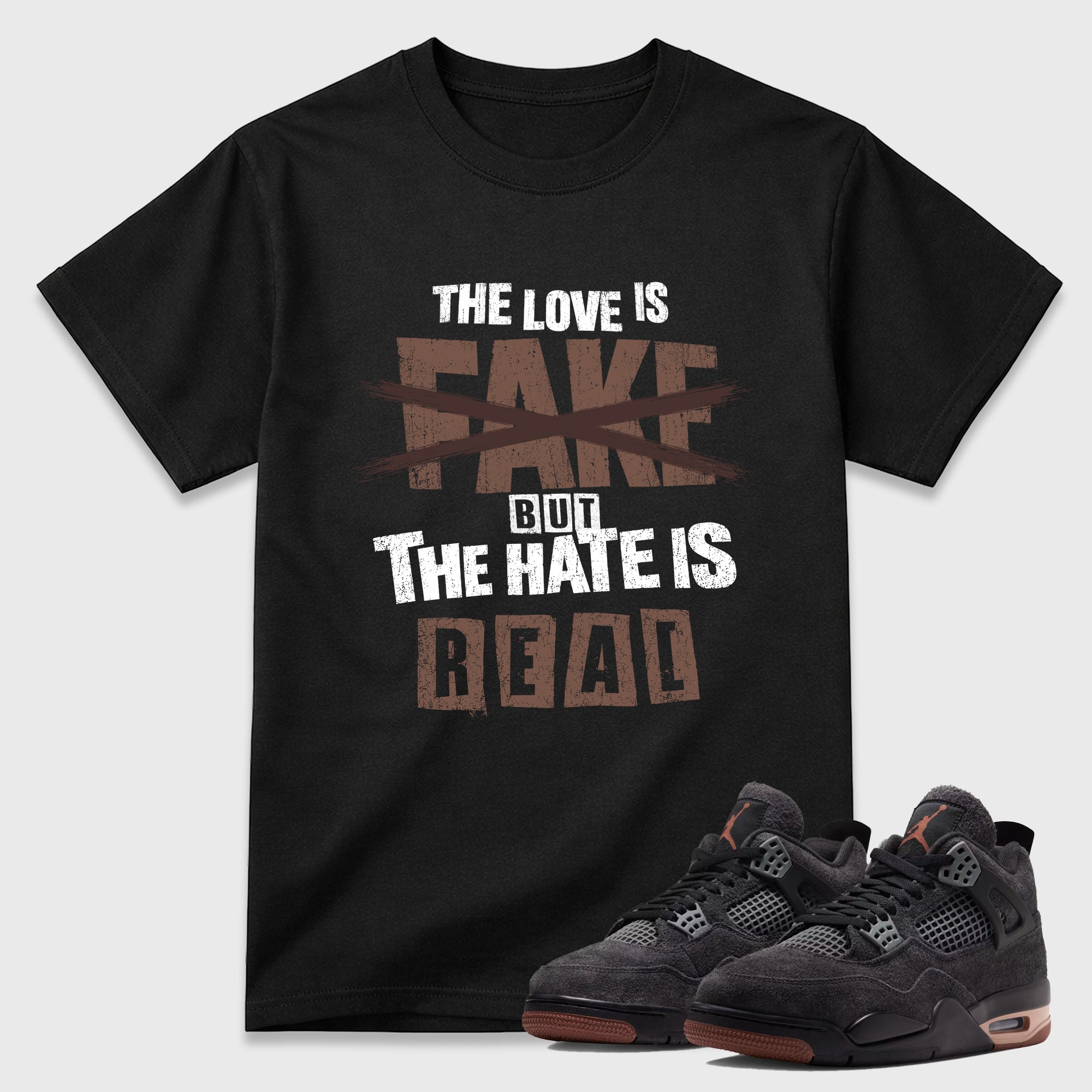 The Love is Fake But the Hate is Real Graphic T-Shirt featuring original streetwear artwork designed to match the Air Jordan 4 London. Black 1 Graphic T-Shirt.