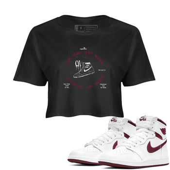 1s Metallic Burgundy shirts to match jordans The Most Worn Shoes sneaker match tees Jordan 1 Retro High '85 OG Metallic Burgundy SNRT Sneaker Tees streetwear brand Black 1 crop tee
