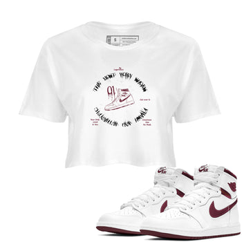 1s Metallic Burgundy shirts to match jordans The Most Worn Shoes sneaker match tees Jordan 1 Retro High '85 OG Metallic Burgundy SNRT Sneaker Tees streetwear brand White 1 crop tee