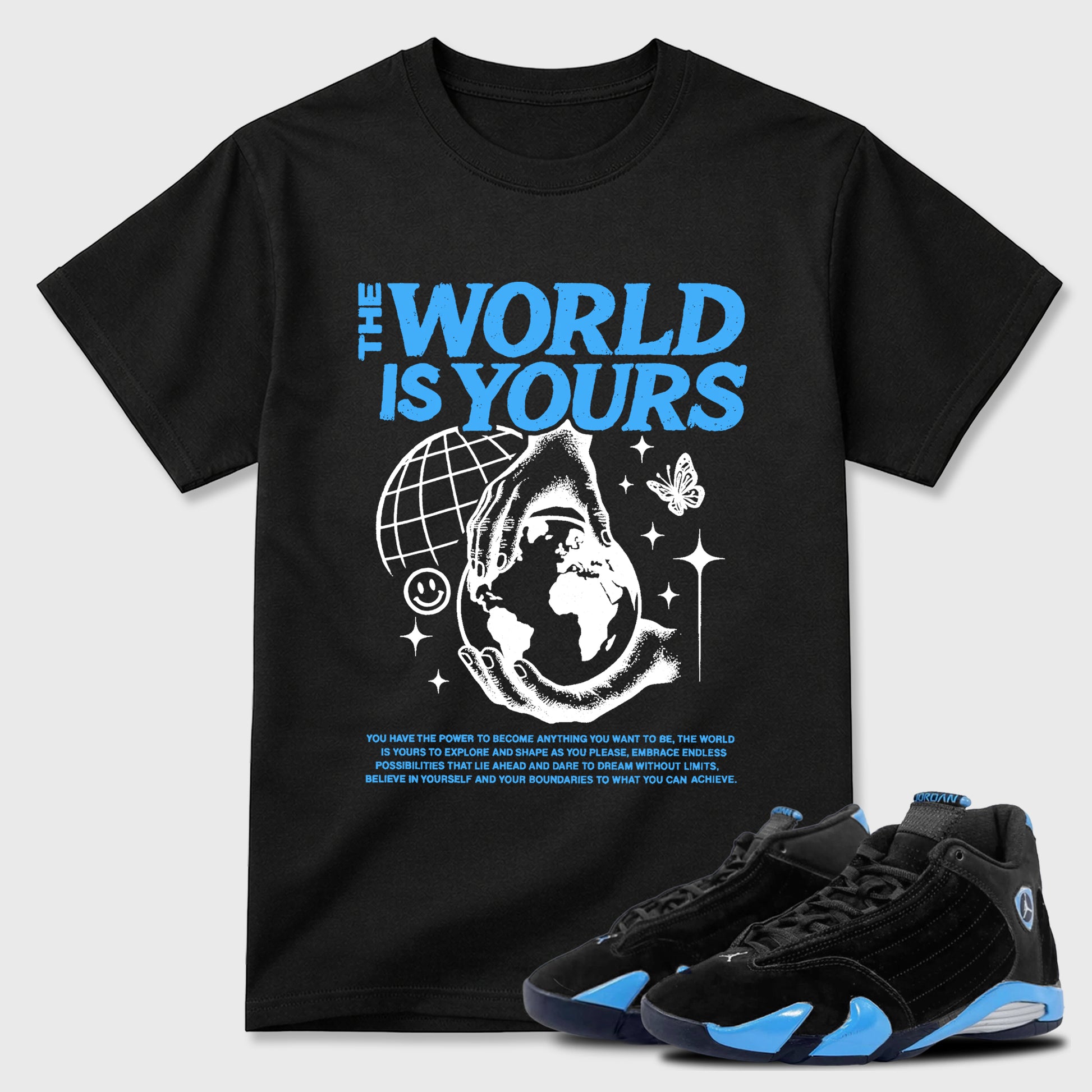 Sneaker match tees – Sneaker Tees To Match Air Jordan 14 University Blue Shoes – The World Is Yours Tee Black 1