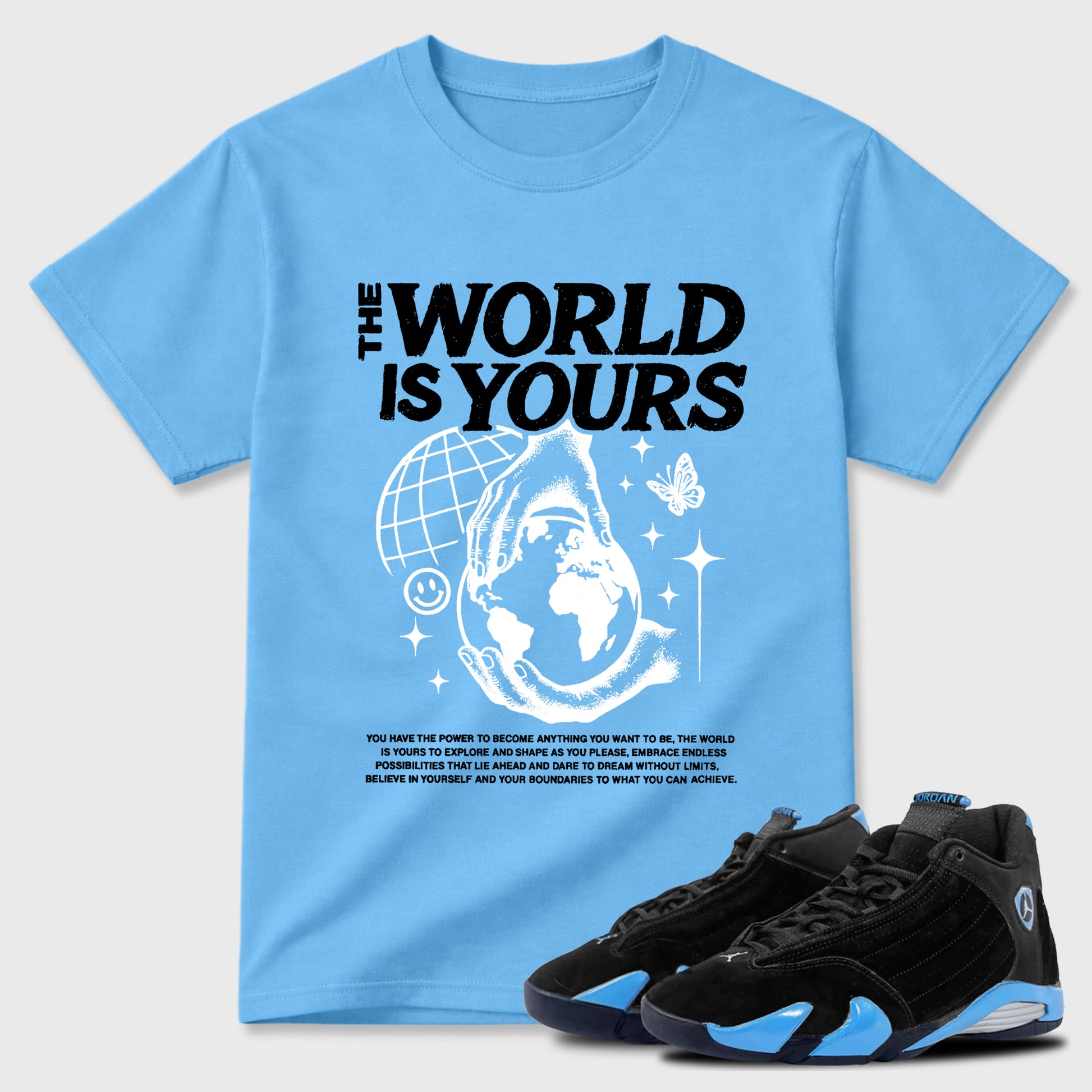 Sneaker match tees – Sneaker Tees To Match Air Jordan 14 University Blue Shoes – The World Is Yours Tee Carolina Blue 1