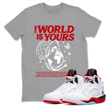 5s Fire Red Sneaker match tees – Sneaker Tees To Match Jordan 5 Retro Fire Red Sneakers – The World Is Yours Graphic Tee Heather Grey 1