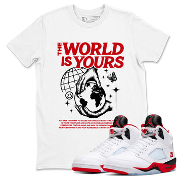 5s Fire Red Sneaker match tees – Sneaker Tees To Match Jordan 5 Retro Fire Red Sneakers – The World Is Yours Graphic Tee White 1