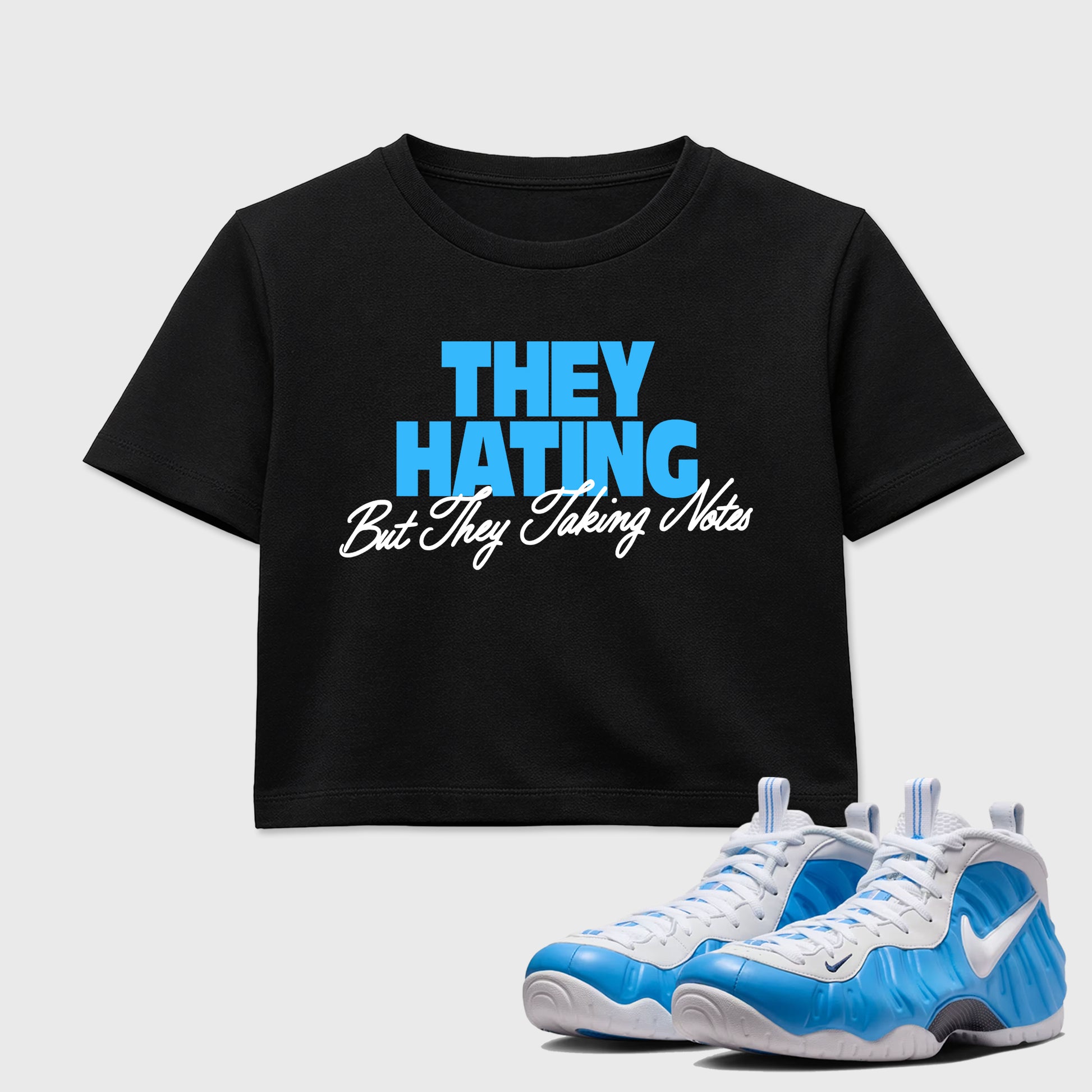 They Hating But Taking Notes SNRT Sneaker Women's Top - Air Foamposite Pro University Blue - SNRT Sneaker T-shirts