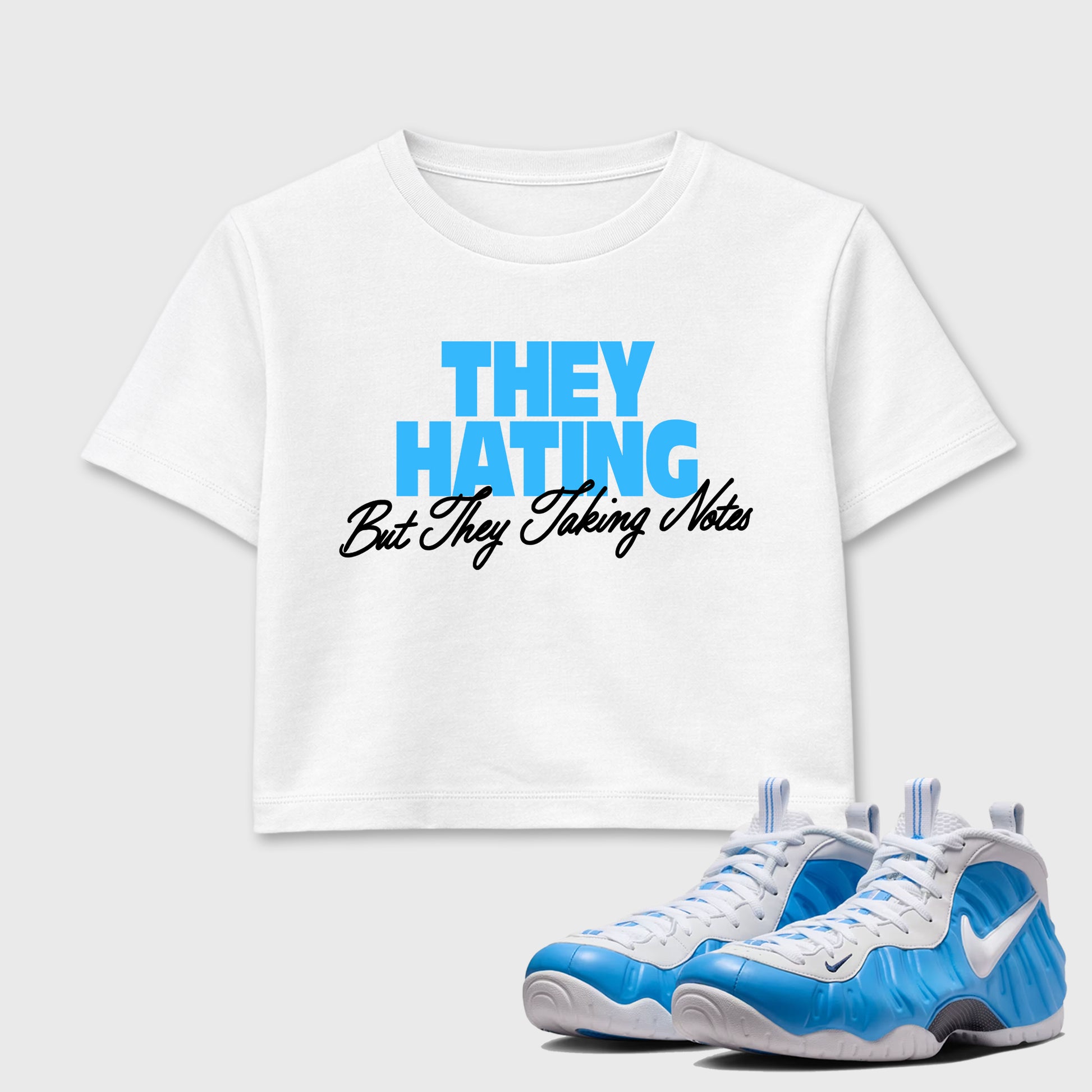 They Hating But Taking Notes SNRT Sneaker Women's Top - Air Foamposite Pro University Blue - SNRT Sneaker T-shirts