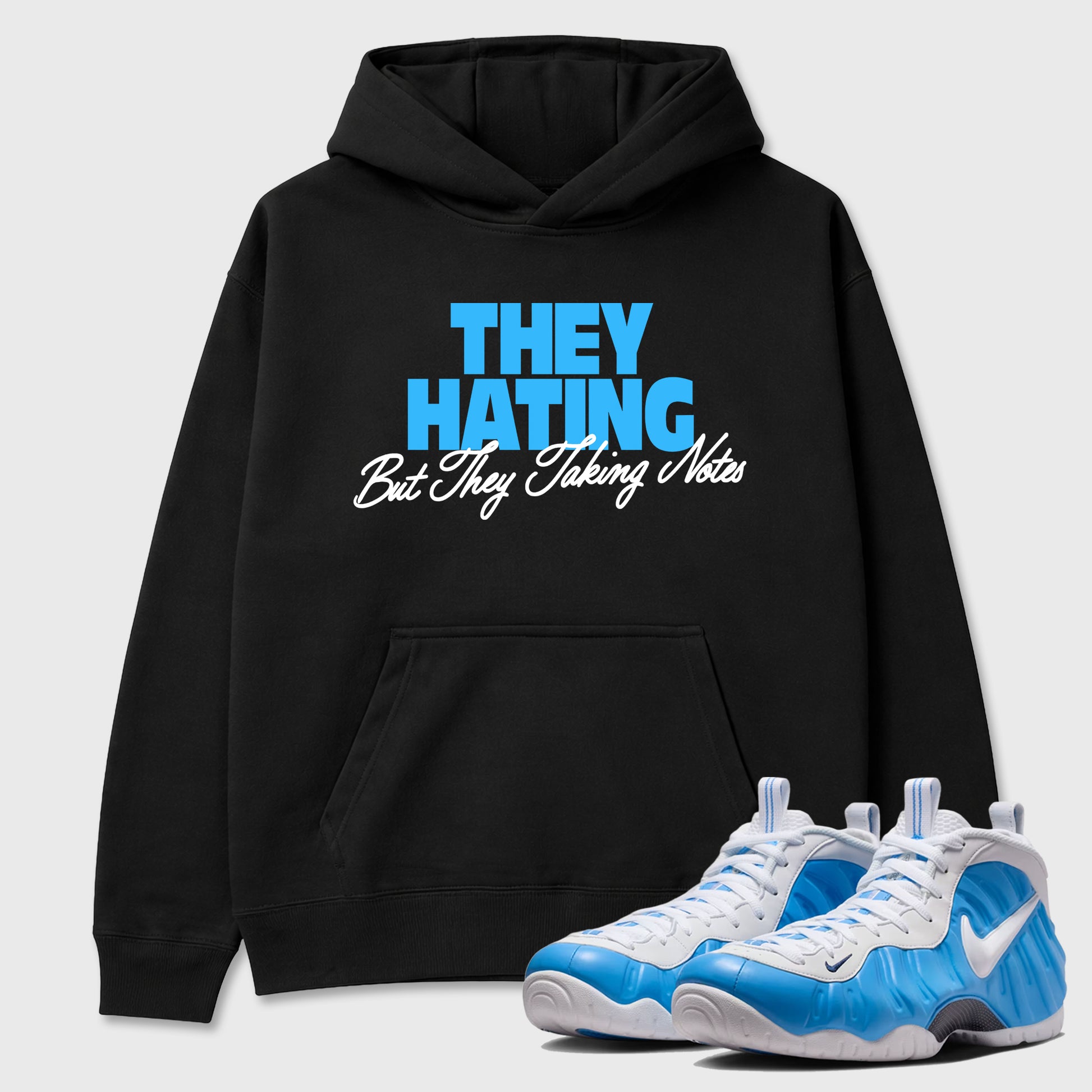 They Hating But Taking Notes SNRT Sneaker Tees - Air Foamposite Pro University Blue - SNRT Sneaker T-shirts