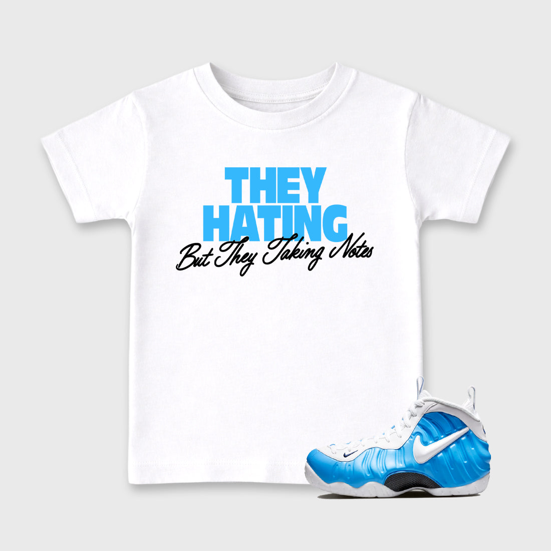 They Hating But Taking Notes SNRT Sneaker Tees Kids - Air Foamposite Pro University Blue - SNRT Sneaker T-shirts