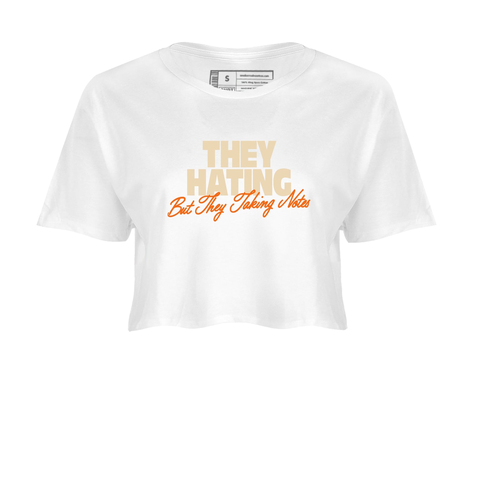 They Hating But Taking Notes womens crop tee made to vibe with the Air Jordan 3 Starfish sneakers — the perfect match in White 2.