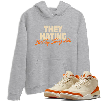 They Hating But Taking Notes sneaker match t-shirt styled to complete your fit with the Air Jordan 3 Starfish sneakers, shown in Heather Grey 1.