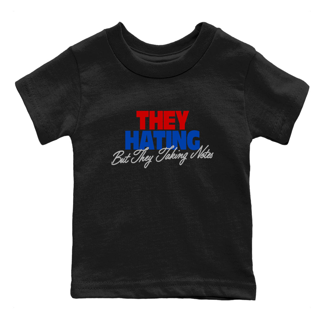 They Hating But Taking Notes baby and kids t-shirt crafted for little sneakerheads to shine with the Air Jordan 4 Rare Air sneakers, displayed in Black 2.