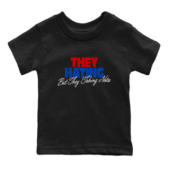 They Hating But Taking Notes baby and kids t-shirt crafted for little sneakerheads to shine with the Air Jordan 4 Rare Air sneakers, displayed in Black 2.
