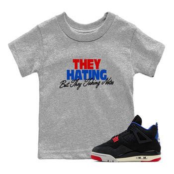 They Hating But Taking Notes baby and kids t-shirt crafted for little sneakerheads to shine with the Air Jordan 4 Rare Air sneakers, displayed in Heather Grey 1.