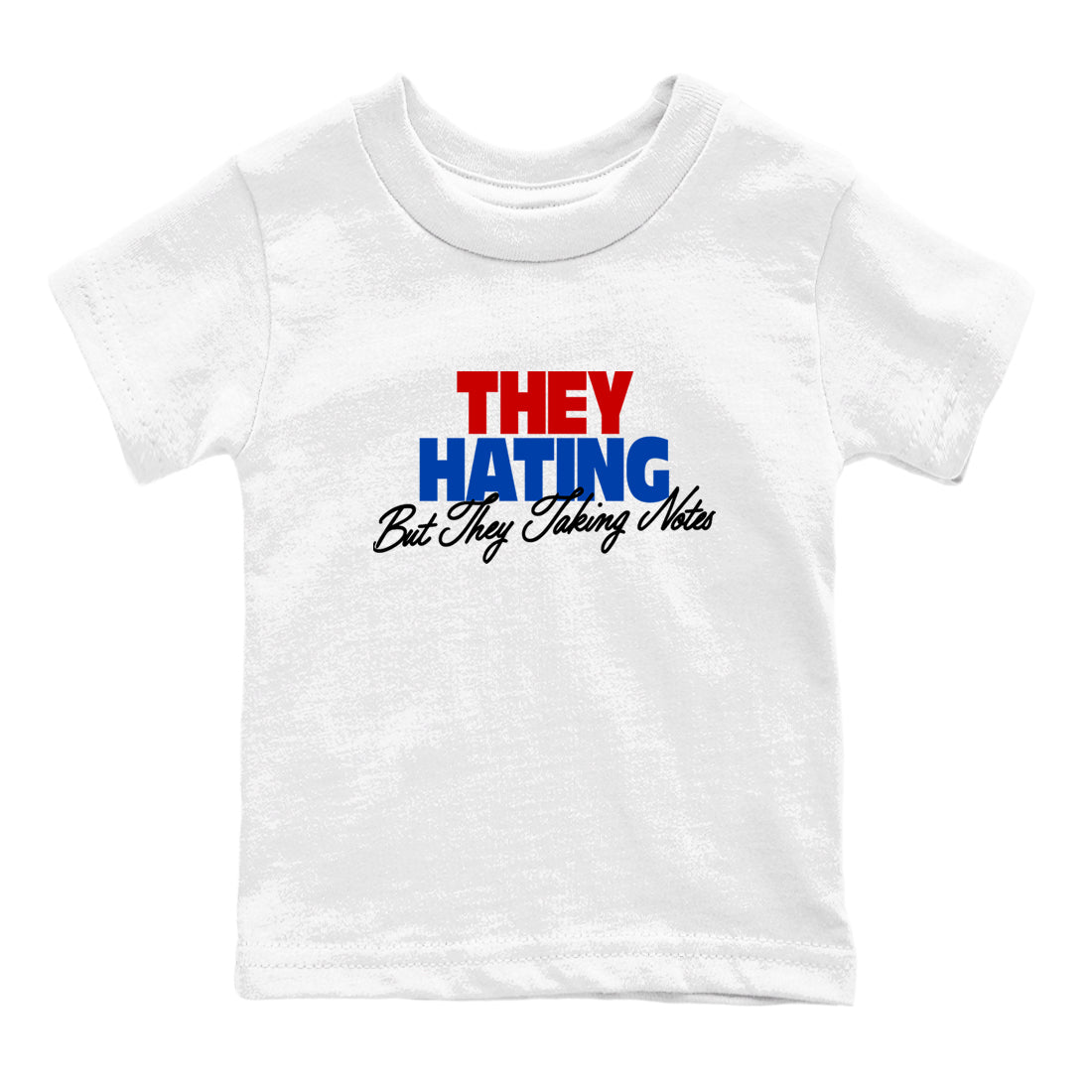 They Hating But Taking Notes baby and kids t-shirt crafted for little sneakerheads to shine with the Air Jordan 4 Rare Air sneakers, displayed in White 2.