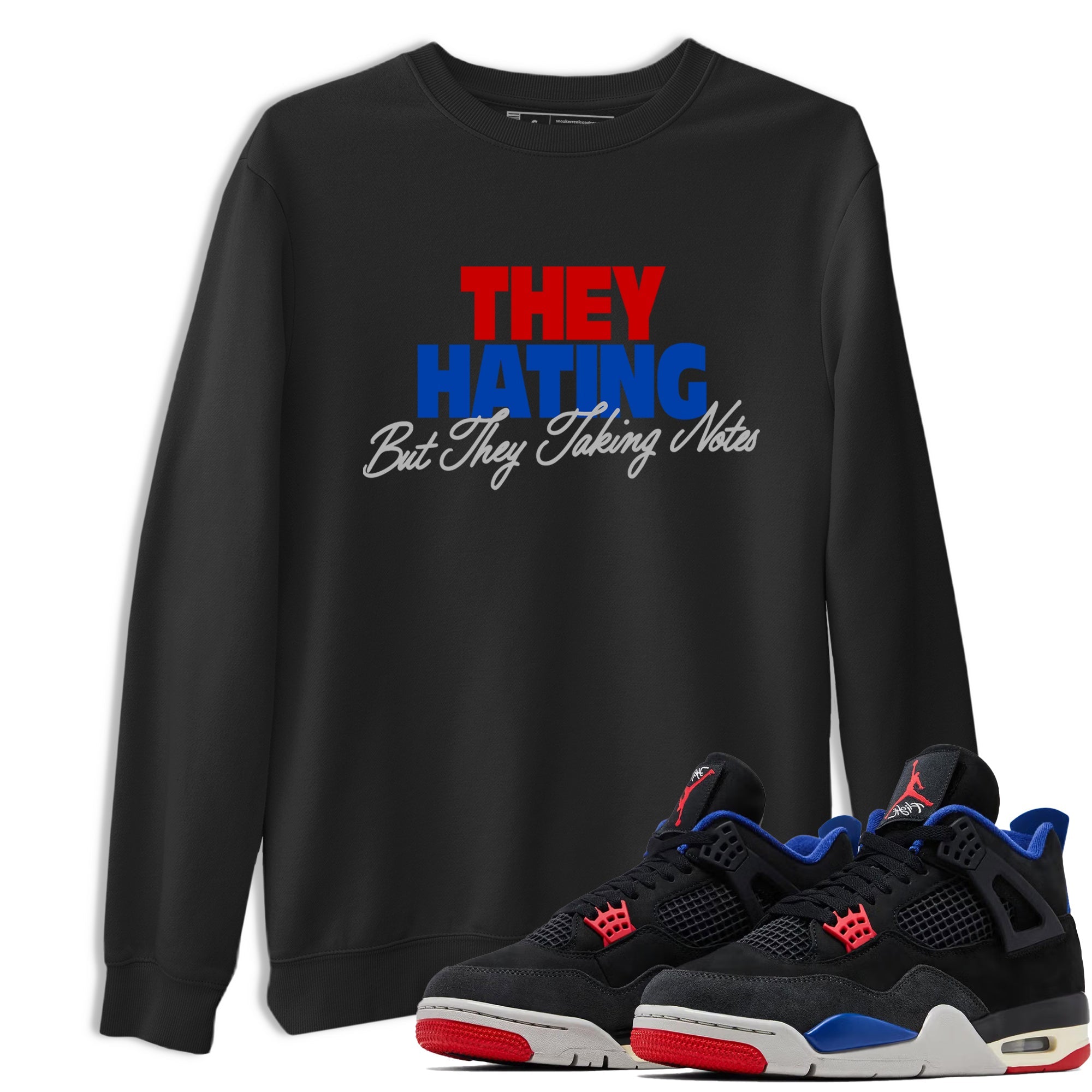 They Hating But Taking Notes sneaker match t-shirt styled to complete your fit with the Air Jordan 4 Rare Air sneakers, shown in Black 1.