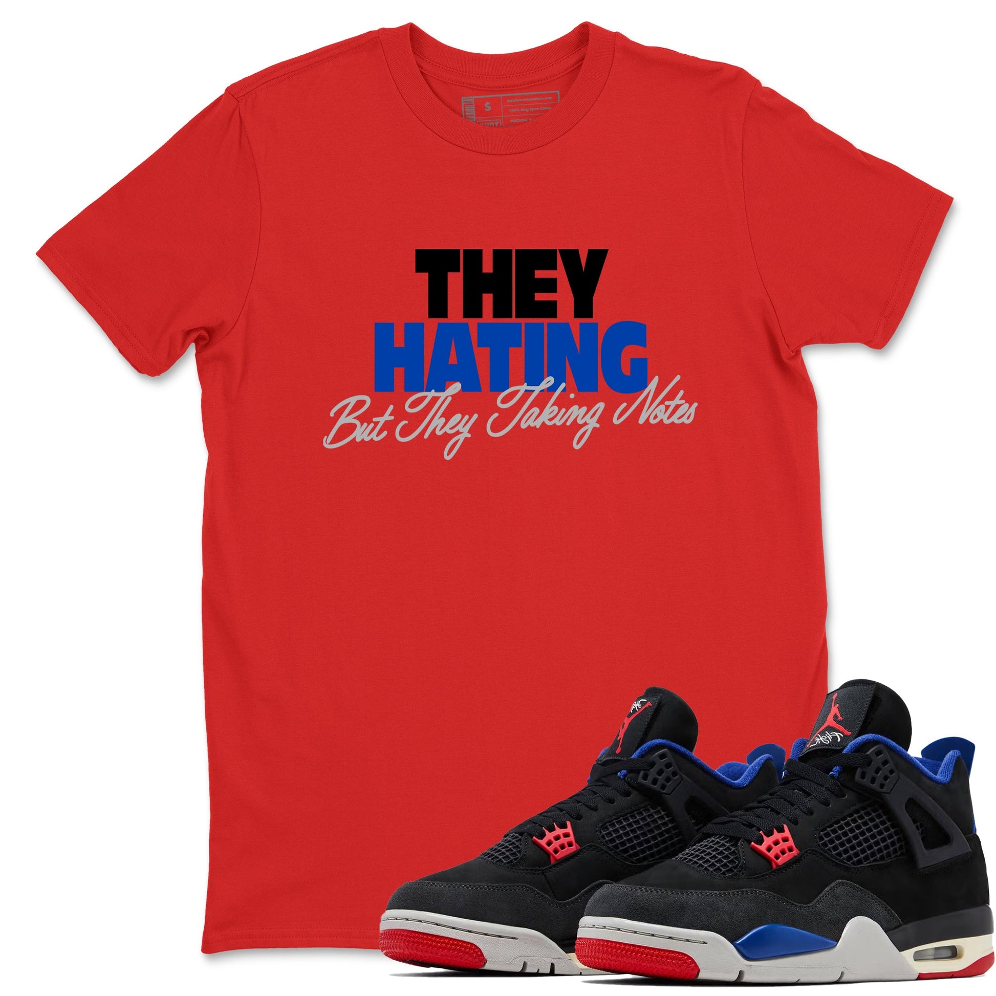 They Hating But Taking Notes sneaker match t-shirt styled to complete your fit with the Air Jordan 4 Rare Air sneakers, shown in Red 1.