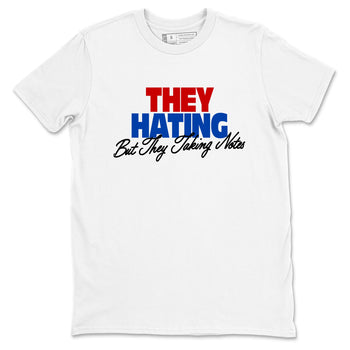 They Hating But Taking Notes sneaker match t-shirt styled to complete your fit with the Air Jordan 4 Rare Air sneakers, shown in White 2.