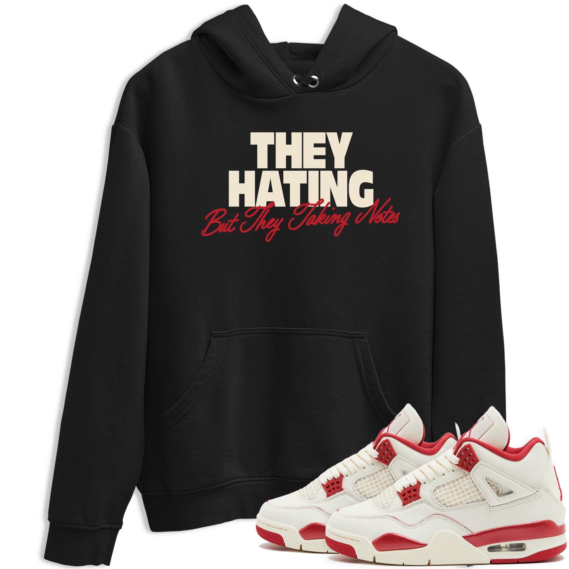 Perfect Valentine's Day Gifts graphic tee  – Graphic Tees To Match Air Jordan 4 Valentines Day – They Hating But Taking Notes Tee Black 1