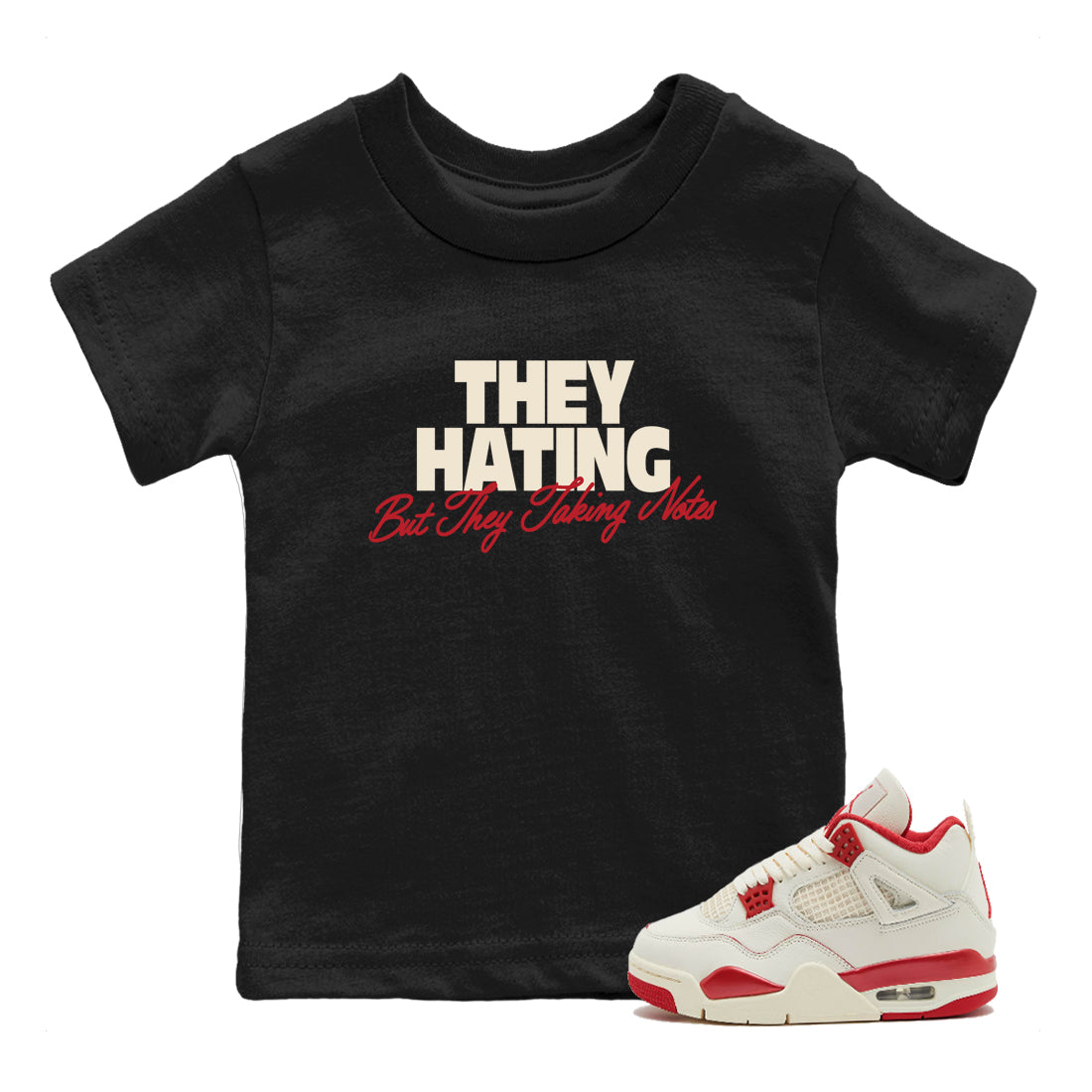 Perfect Valentine's Day Gifts graphic tee  – Graphic Tees To Match Air Jordan 4 Valentines Day – They Hating But Taking Notes Kids Graphic T-Shirt Black 1