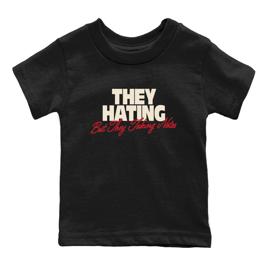 Perfect Valentine's Day Gifts graphic tee  – Graphic Tees To Match Air Jordan 4 Valentines Day – They Hating But Taking Notes Kids Graphic T-Shirt Black 2