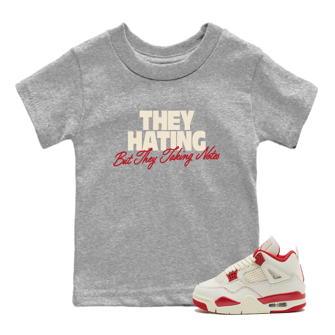 Perfect Valentine's Day Gifts graphic tee  – Graphic Tees To Match Air Jordan 4 Valentines Day – They Hating But Taking Notes Kids Graphic T-Shirt Heather Grey 1