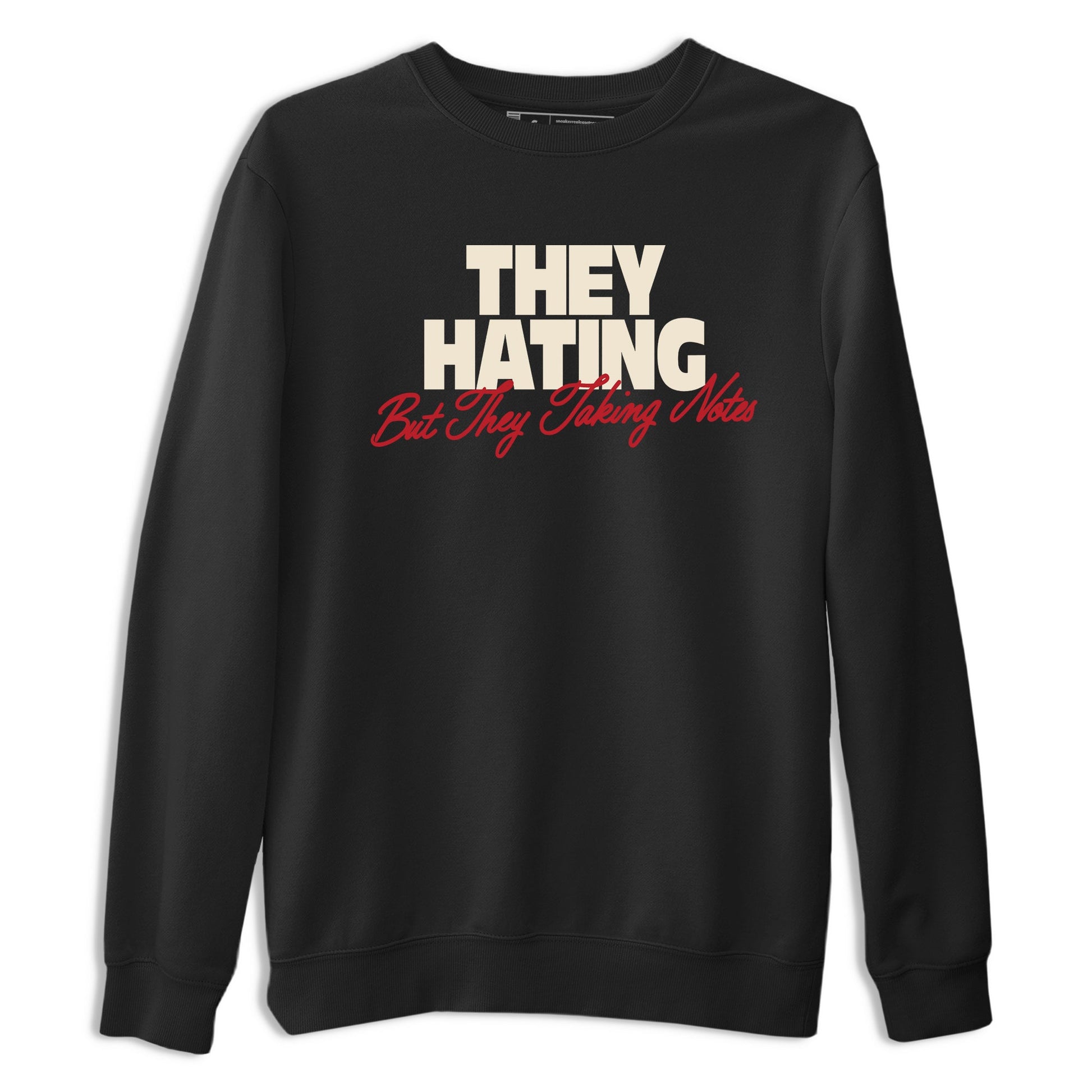 Perfect Valentine's Day Gifts graphic tee  – Graphic Tees To Match Air Jordan 4 Valentines Day – They Hating But Taking Notes Tee Black 2