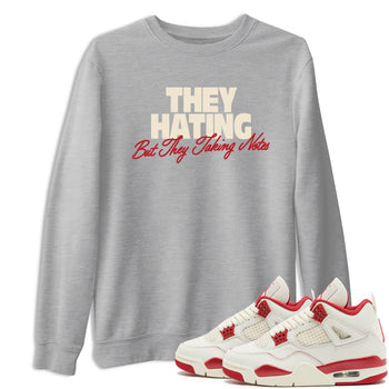 Perfect Valentine's Day Gifts graphic tee  – Graphic Tees To Match Air Jordan 4 Valentines Day – They Hating But Taking Notes Tee Heather Grey 1
