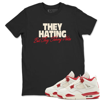 Perfect Valentine's Day Gifts graphic tee  – Graphic Tees To Match Air Jordan 4 Valentines Day – They Hating But Taking Notes Tee Black 1