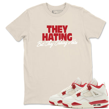 Perfect Valentine's Day Gifts graphic tee  – Graphic Tees To Match Air Jordan 4 Valentines Day – They Hating But Taking Notes Tee Natural 1